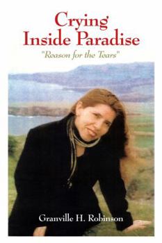 Paperback Crying Inside Paradise: "Reason for the Tears" Book