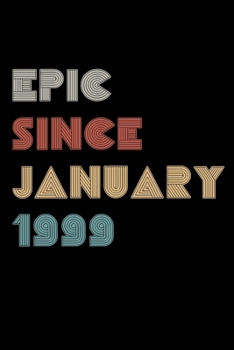 Epic Since 1999 January: Birthday Lined Notebook / Journal Gift, 120 Pages, 6x9, Soft Cover, Matte Finish "Vintage Birthday Gifts"