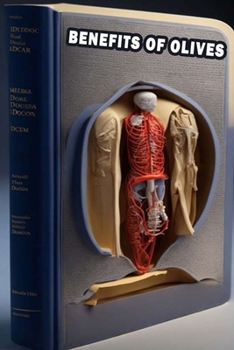 Benefits of Olives: Discover the Health Benefits of Olives - Prioritize Nutrient-Rich Fruit!