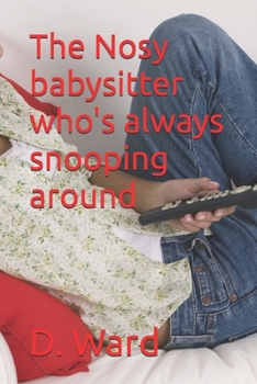Paperback The Nosy babysitter who's always snooping around Book