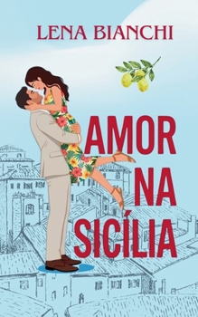 Amor Na Sicilia (Amor Em Tradução - Portugal) (Portuguese Edition)