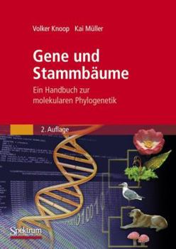 Paperback Gene Und Stammbäume: Ein Handbuch Zur Molekularen Phylogenetik [German] Book