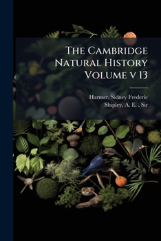 Paperback The Cambridge Natural History Volume v 13 Book