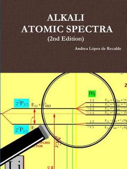 Alkali Atomic Spectra - 2nd Edition