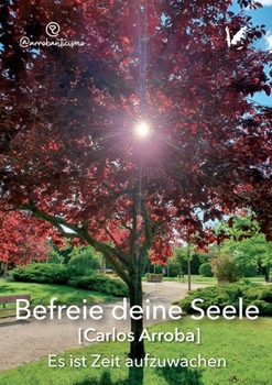 Paperback Befreie deine Seele: Es ist Zeit aufzuwachen [German] Book