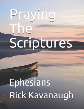 Paperback Praying The Scriptures: Ephesians Book