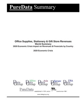 Paperback Office Supplies, Stationery & Gift Store Revenues World Summary: 2020 Economic Crisis Impact on Revenues & Financials by Country Book