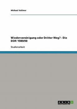Paperback Wiedervereinigung oder Dritter Weg? - Die DDR 1989/90 [German] Book