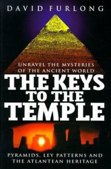 Paperback The Keys to the Temple: Unravel the Mysteries of the Ancient World Book