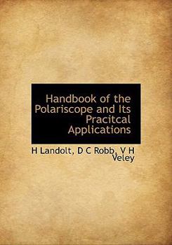 Handbook of the Polariscope and Its Pracitcal Applications