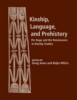 Kinship, Language, and Prehistory: Per Hage and the Renaissance in Kinship Studies