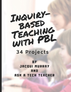 Paperback Inquiry-based Teaching with PBL: 34 Projects Book