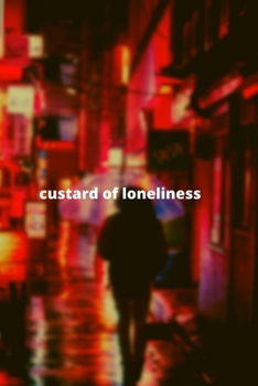Paperback custard of loneliness Book