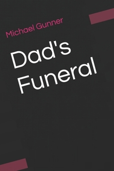 Paperback Dad's Funeral: A Eulogy Of Sorts Book