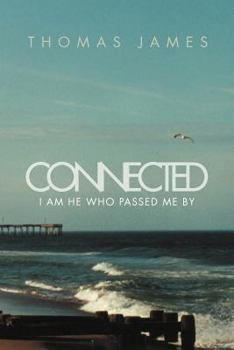 Paperback Connected: I Am He Who Passed Me by Book