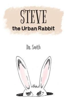 Paperback Steve the Urban Rabbit Book