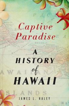 Hardcover Captive Paradise: A History of Hawaii Book