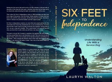 Paperback Six Feet to Independence: Understanding Life with a Service Dog Book