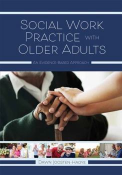 Paperback Social Work Practice with Older Adults: An Evidence-Based Approach Book