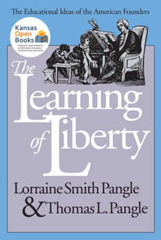 The Learning of Liberty: The Educational Ideas of the American Founders - Book  of the American Political Thought