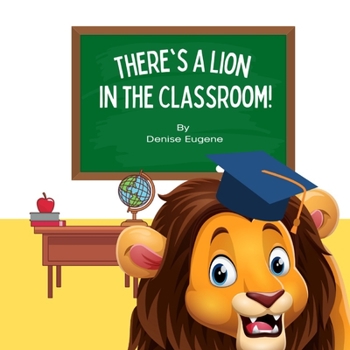 Paperback There's A Lion In The Classroom: Learn Fun Facts About Lions Book