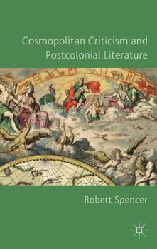 Hardcover Cosmopolitan Criticism and Postcolonial Literature Book