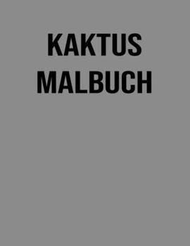 Kaktus Malbuch: für Erwachsene, Kinder | Kakteen, Sukkulenten, Pflanzen - Kaktusliebhaber Geschenke