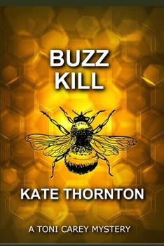 Paperback BUZZ KILL: A Toni Carey Mystery (Toni Carey Mysteries) Book