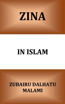 Paperback Zina In Islam: Unlawful Sexual Intercourse and its Punishment Book