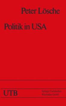 Paperback Politik in USA: Das Amerikanische Regierungs- Und Gesellschaftssystem Und Die Präsidentschaftswahl 1976 [German] Book