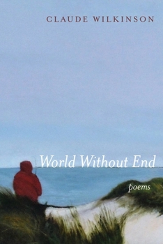 Hardcover World Without End: Poems Book