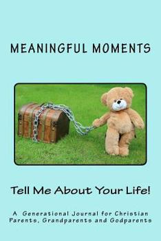 Paperback Tell Me About Your Life!: A Generational Journal for Christian Parents, Grandparents and Godparents Book