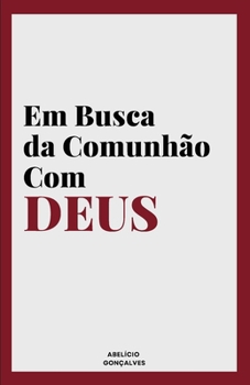 Paperback Em Busca da Comunhão com Deus [Portuguese] Book