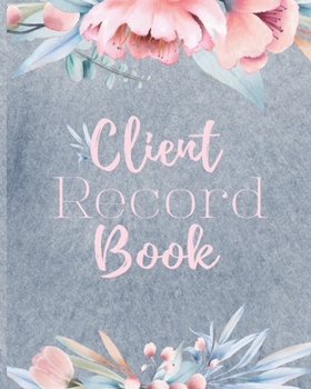 Client Record Book: Customer Profile And Appointment Organizer