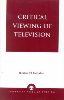 Paperback Critical Viewing of Television: A Book for Parents and Teachers Book
