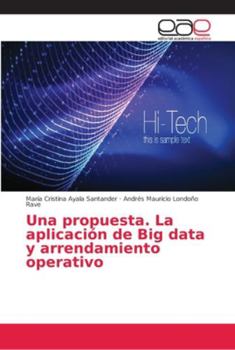 Paperback Una propuesta. La aplicación de Big data y arrendamiento operativo [Spanish] Book