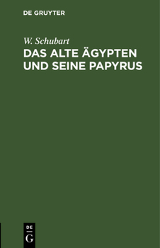 Hardcover Das Alte Ägypten Und Seine Papyrus [German] Book