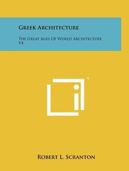 Greek Architecture. - Book  of the Great Ages of World Architecture