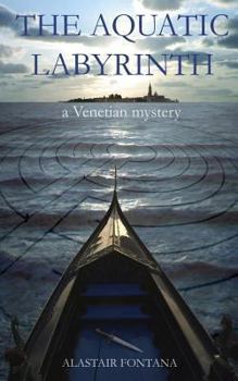 Paperback The Aquatic Labyrinth: a Venetian mystery Book