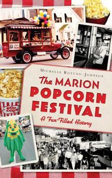 The Marion Popcorn Festival: A Fun-Filled History - Book  of the American Palate