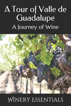 Paperback A Tour of Valle de Guadalupe: A Journey of Wine Book
