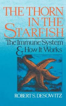 Paperback Thorn in the Starfish: The Immune System and How It Works Book