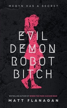 Paperback Evil Demon Robot Bitch Book