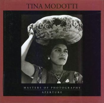 Hardcover Tina Modotti: Masters of Photography Series (Master of Photography) Book