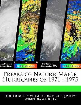 Paperback Freaks of Nature: Major Hurricanes of 1971 - 1975 Book