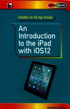 Paperback An Introduction to th iPad with iOS12 Book