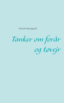 Paperback Tanker om forår og tøvejr [Danish] Book