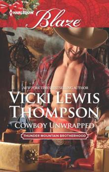 Cowboy Unwrapped - Book #8 of the Thunder Mountain Brotherhood