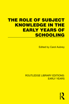 Paperback The Role of Subject Knowledge in the Early Years of Schooling Book