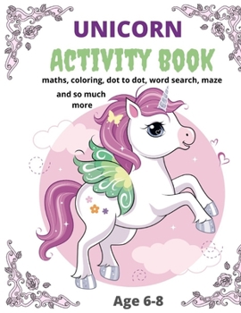 Paperback Unicorns: Pages of Fun Activities from Maze, Maths, Connect the dots and much more. Book